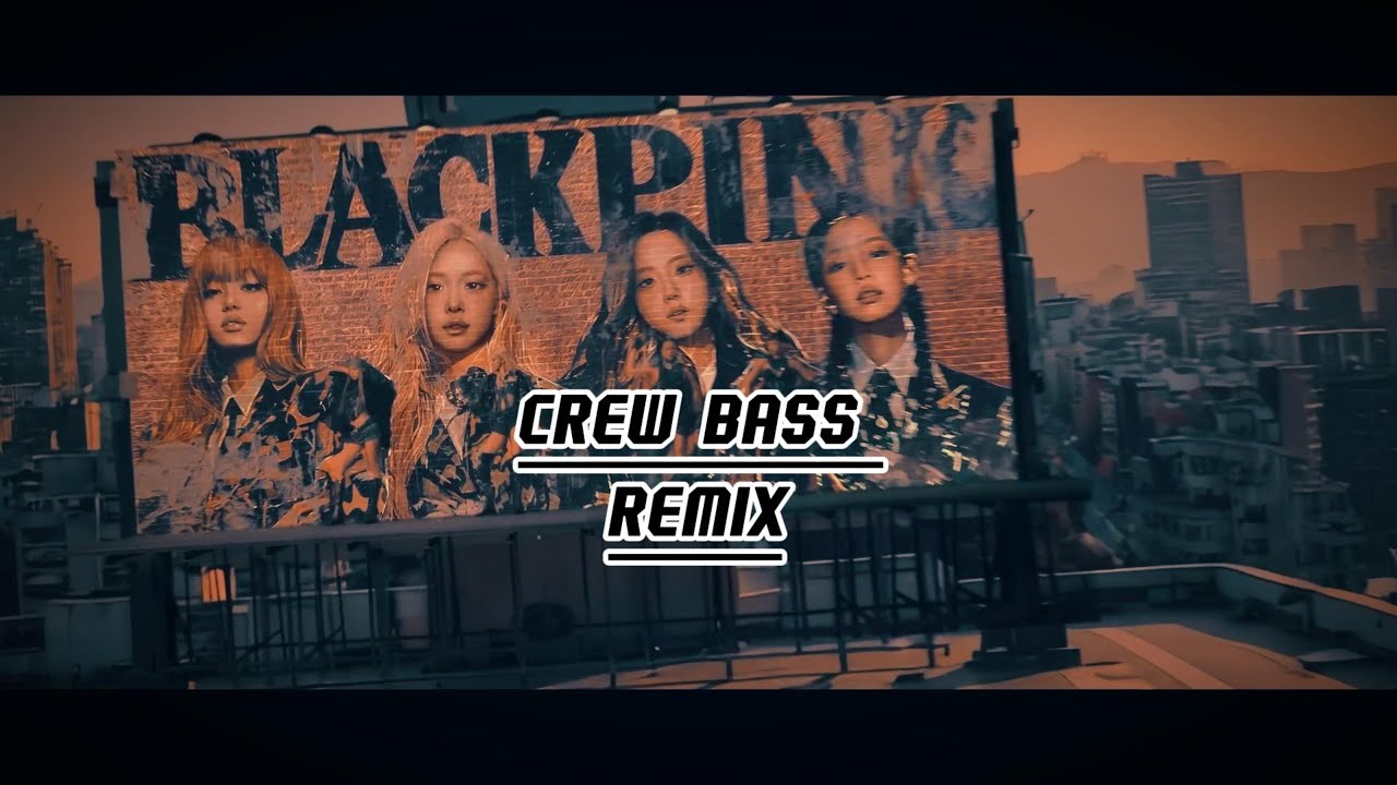 BLACKPINK - ‘뛰어(JUMP)’ [CREW BASS REMIX]