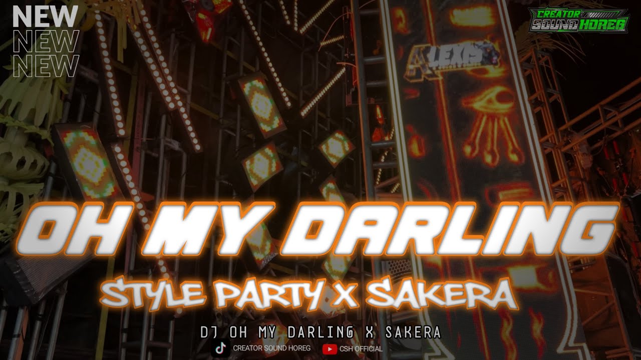 DJ OH MY DARLING X PARTY SAKERA‼️ NEW VIRAL TIK TOK 2026‼️