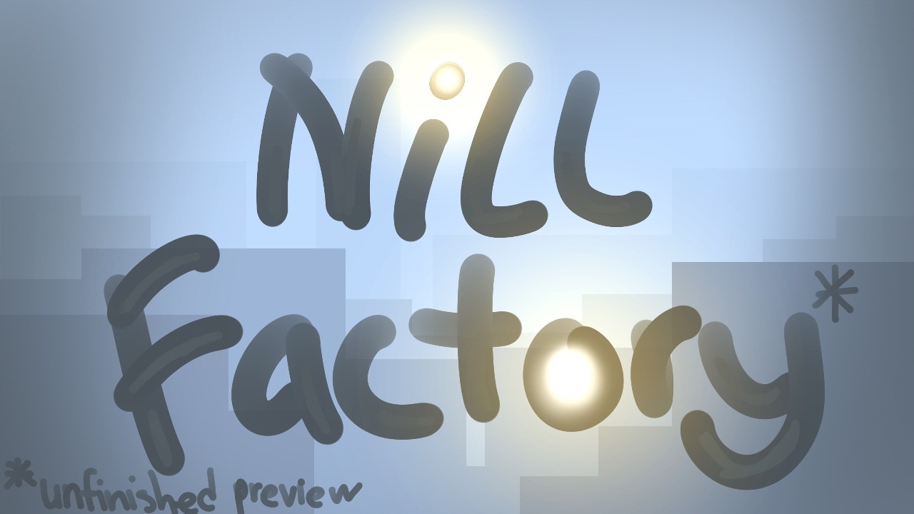 Nill Factory by StinFox (me) Full Preview Showcase