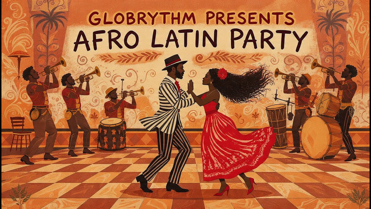 Afro Latin Party (Official Globrythm Version)