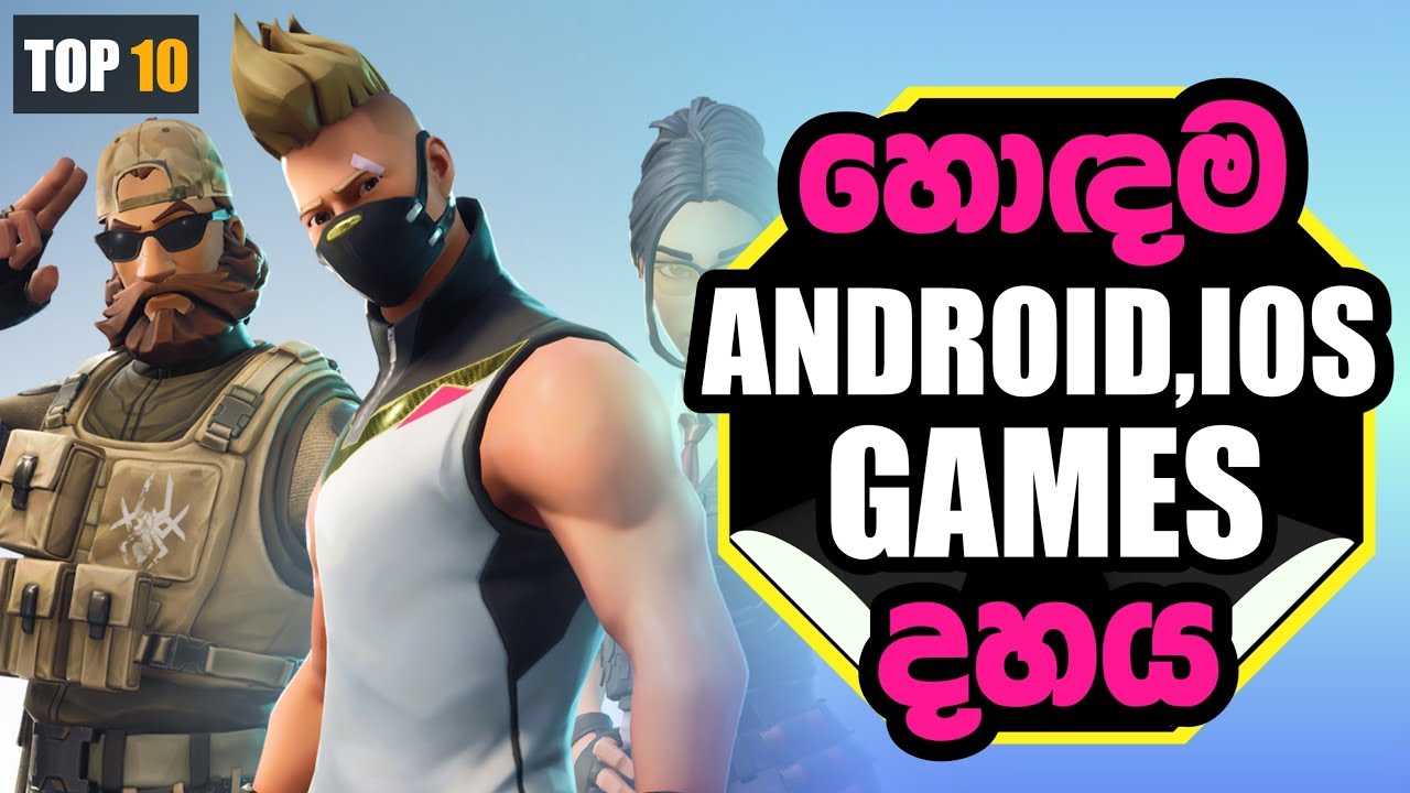 Top 10 Android And iOS Games In 2019 | Sinhala