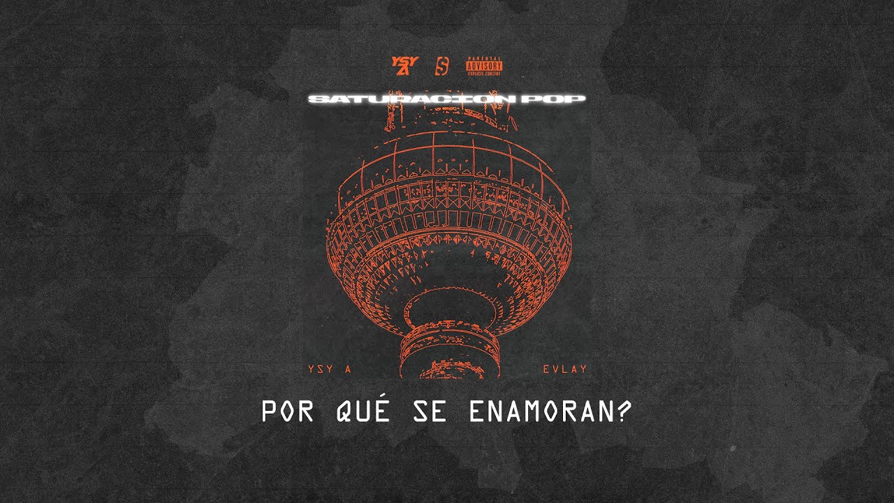 08 - YSY A – POR QUÉ SE ENAMORAN? (PROD. EVLAY)
