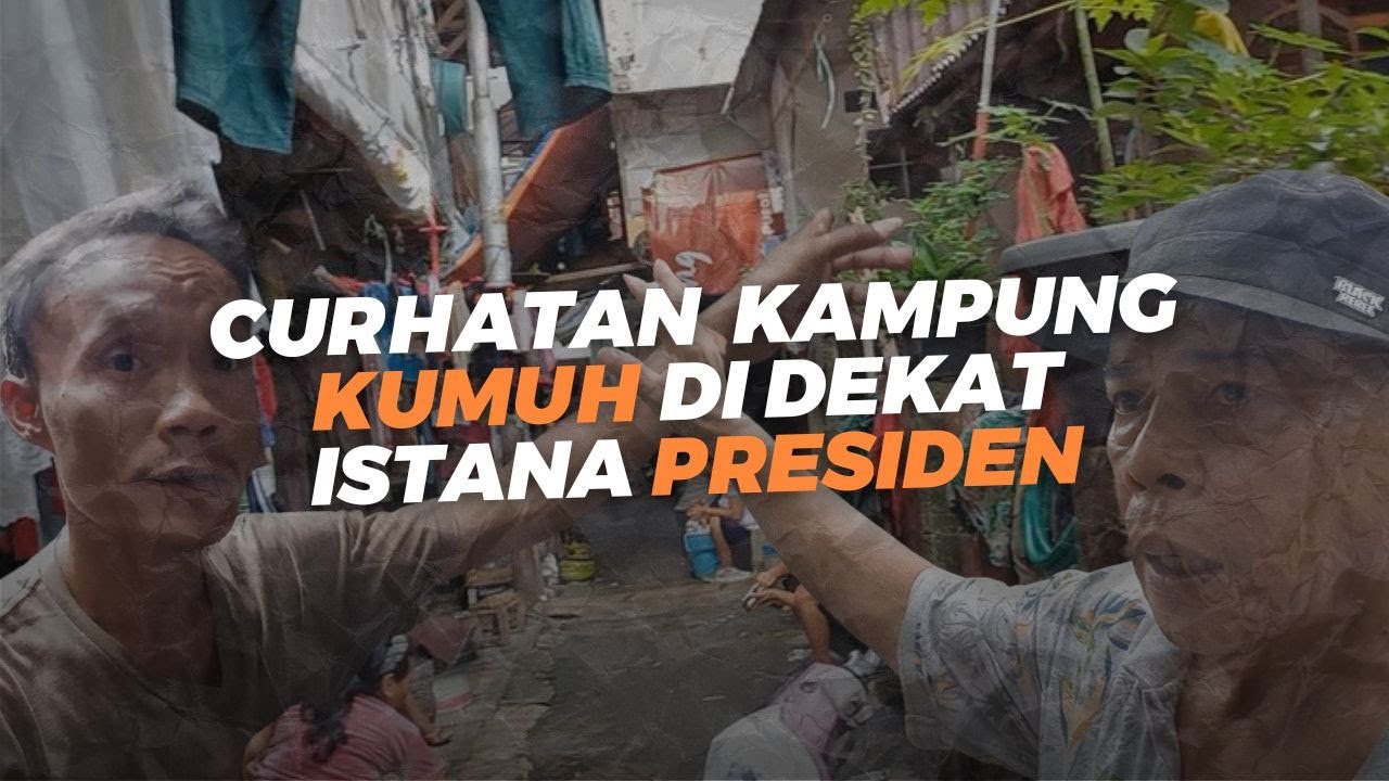 Miskin Ekstrem di Kampung Kumuh Dekat Istana, Mari Kita Dengar Ceritanya | MEGAPOLITAN