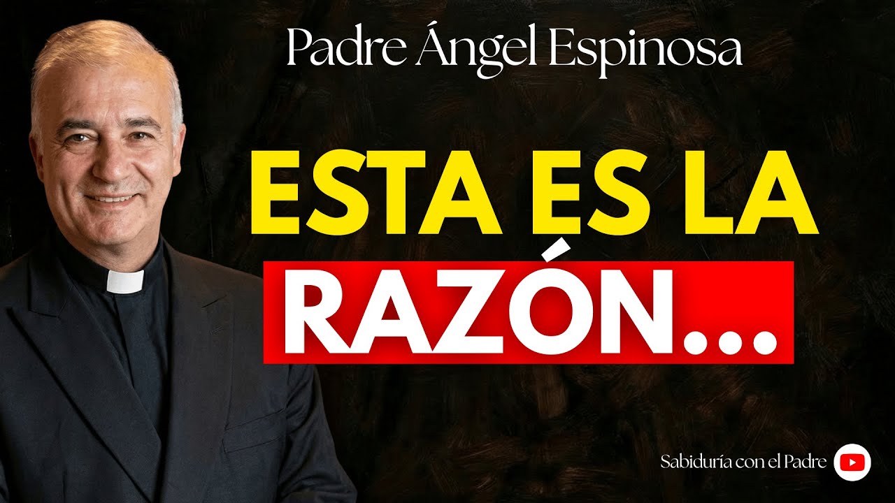 La CRUEL VERDAD de por qué SIGUES SOLTERA - Padre Ángel Espinosa