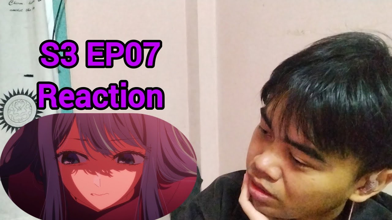 Oshi no Ko S3 EP07 Reaction | Breakdown