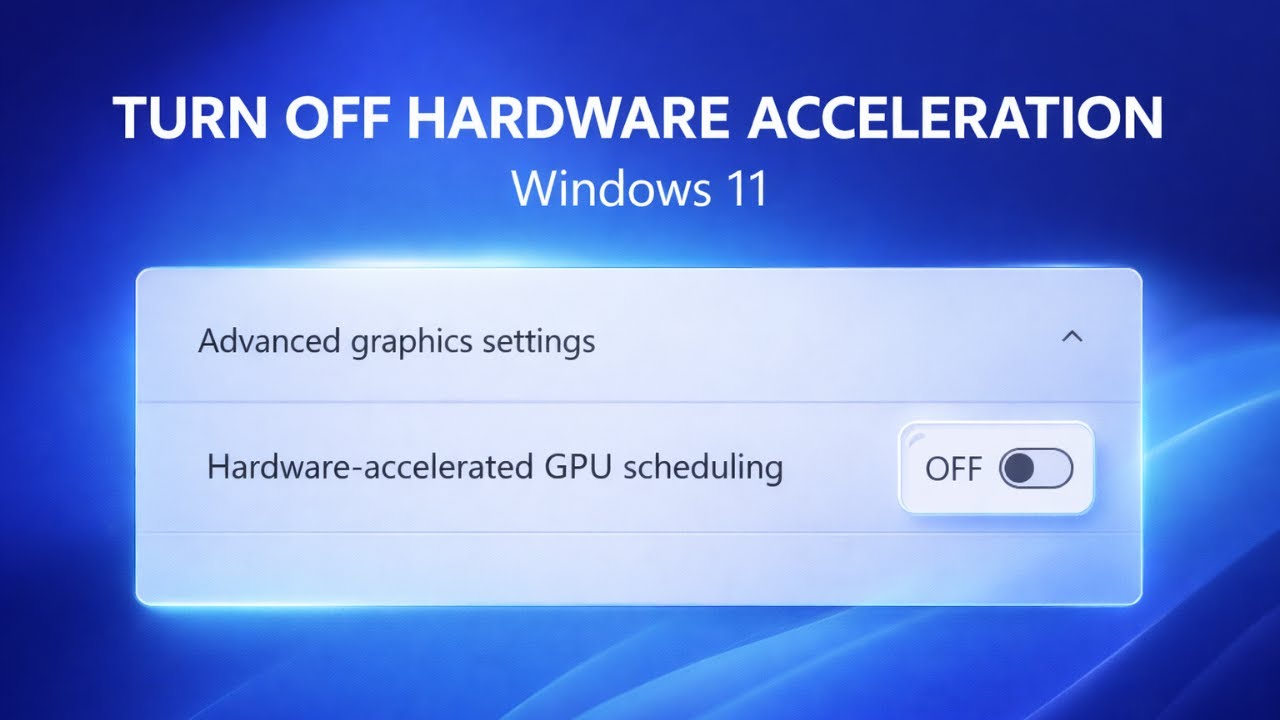 Как отключить аппаратное ускорение в Windows 11 (пошаговая инструкция)