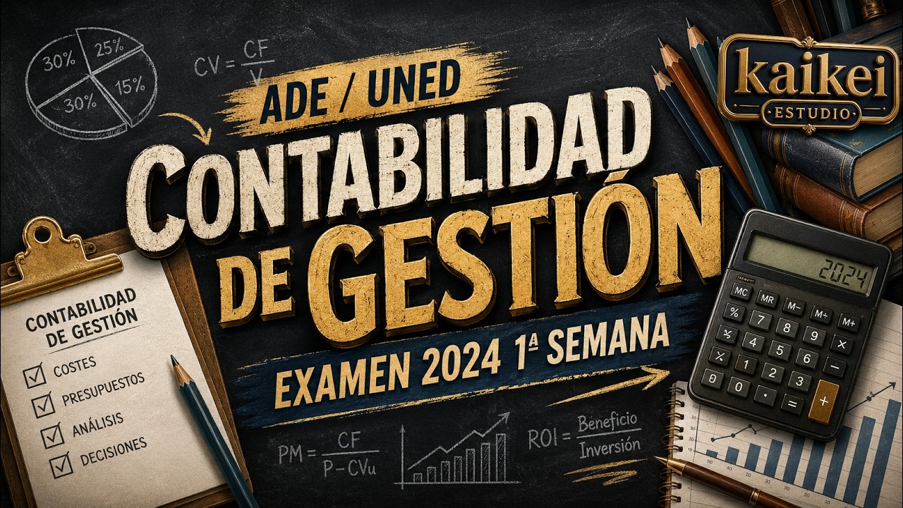 🧩🧩Contabilidad de Gestión ADE UNED. Examen 2024 primera semana🧩🧩