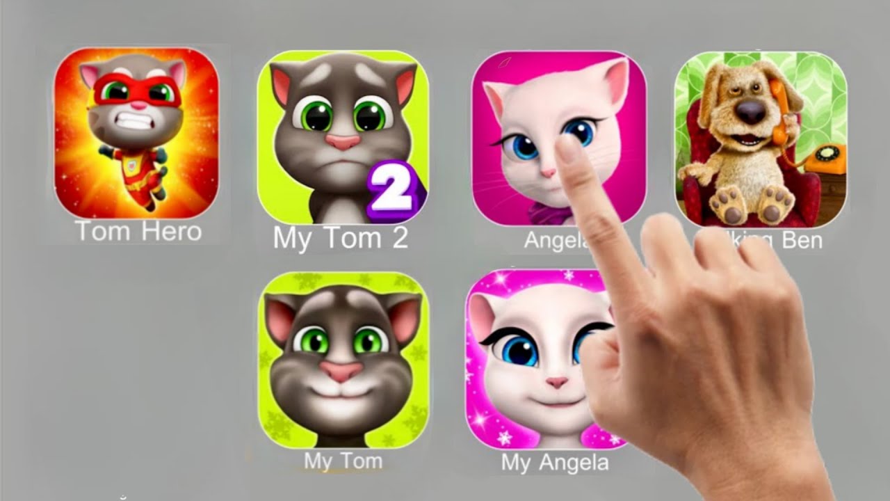 Tom Hero, My Tom 2, Angela,  Talking Ben, My Tom, My Angela.