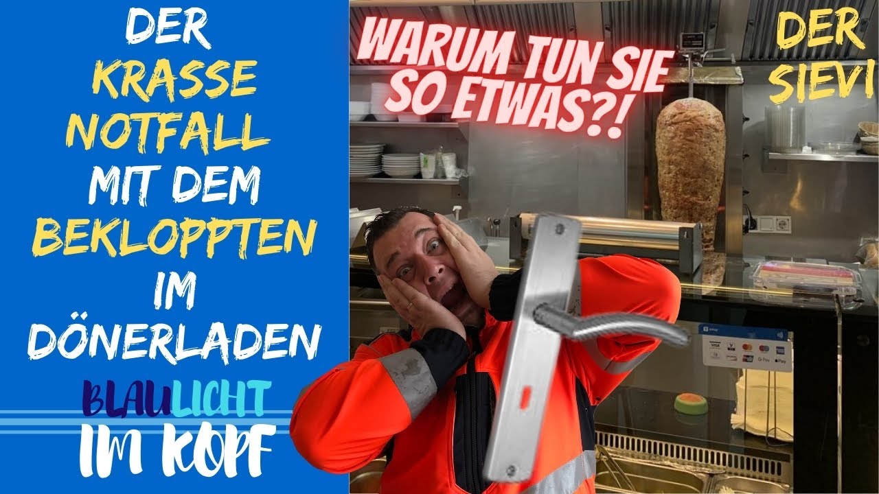 Der KRASSE NOTFALL mit dem BEKLOPPTEN im Dönerladen!