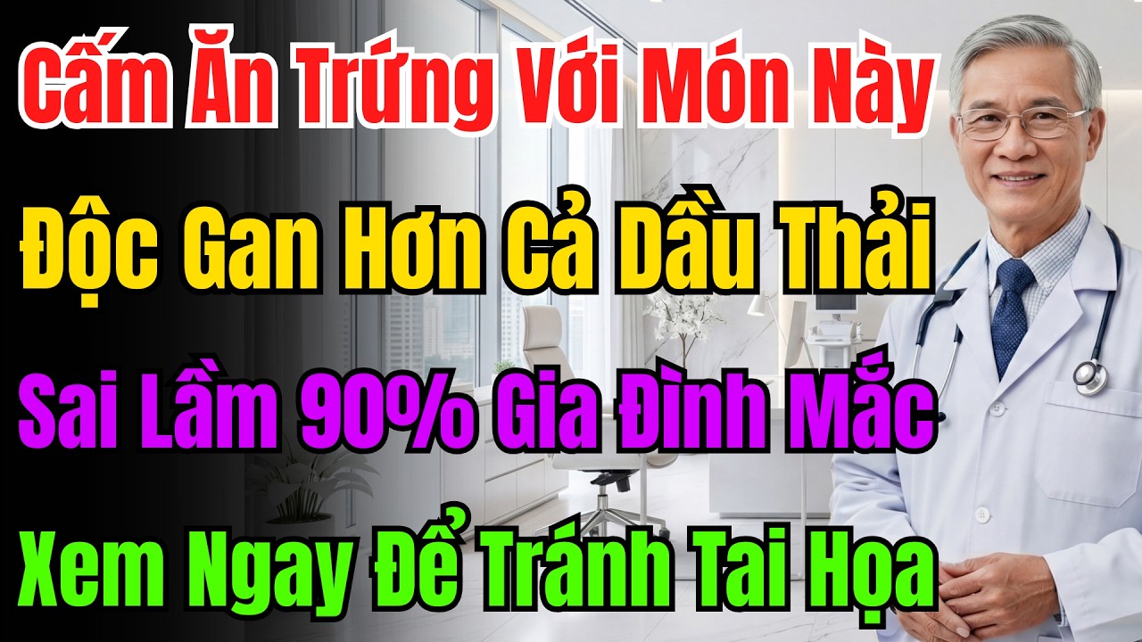 Đông Y Cảnh Báo: Trứng Gà Đại Kỵ Với Thứ Này, Ăn Vào Còn Độc Hơn Dầu Bẩn, Hại Gan Gấp Bội.
