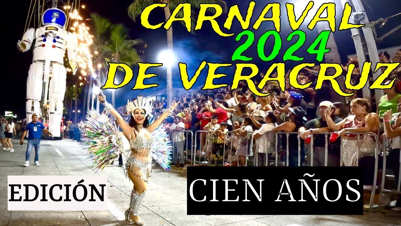 LO MEJOR DEL CARNAVAL DE VERACRUZ 2024 CIEN AÑOS DE FIESTA Y TRADICIÓN #carnaval2024