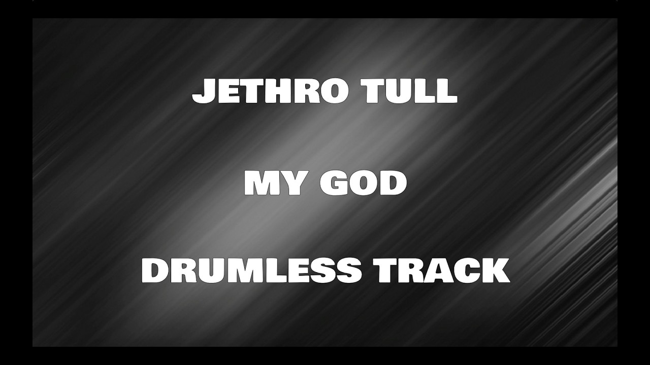Jethro Tull - My God (Steven Wilson Stereo Remix) (drumless)