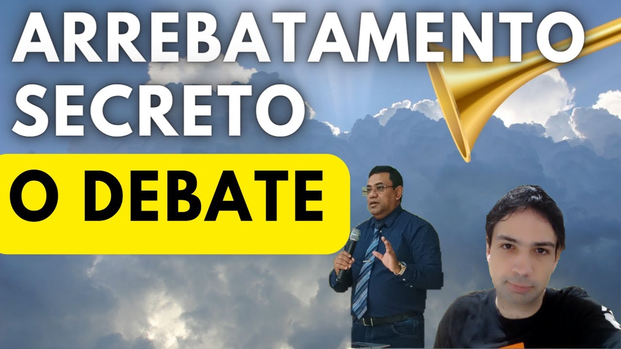 DEBATE: O ARREBATAMENTO É PRÉ OU PÓS TRIBULACIONAL? (Lucas Banzoli x Pr. Dannilo Stelio)