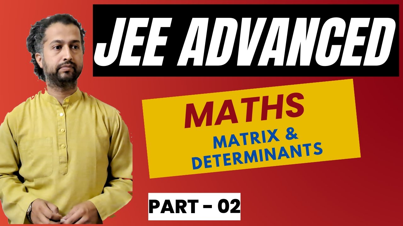 JEE ADVANCED Maths | Matrix & Determinants | part 2  #jeeadvanced #jeeadvancedmaths