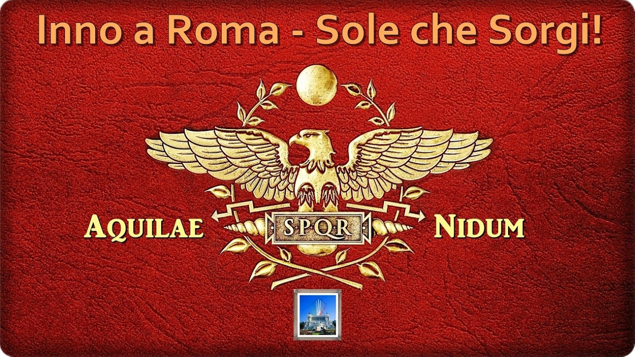 Inno a Roma - Sole che sorgi!