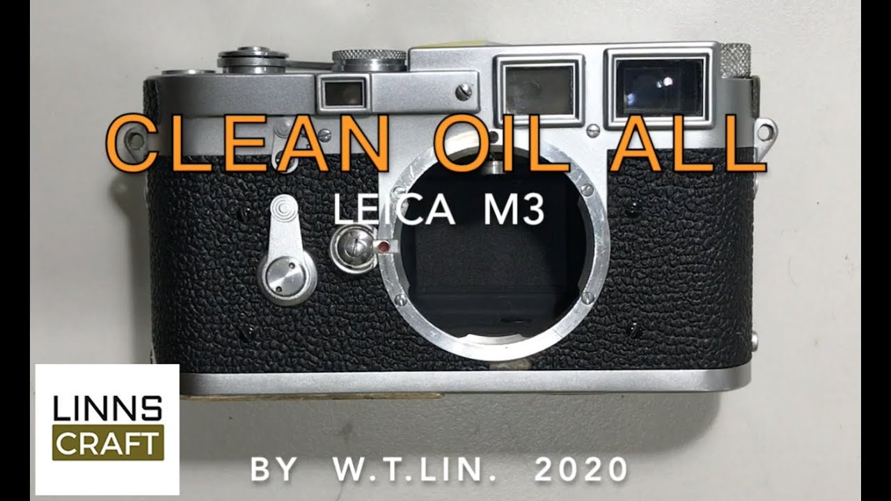 Clean oil all for Leica m3 camera,錸卡相機全機清潔及教調