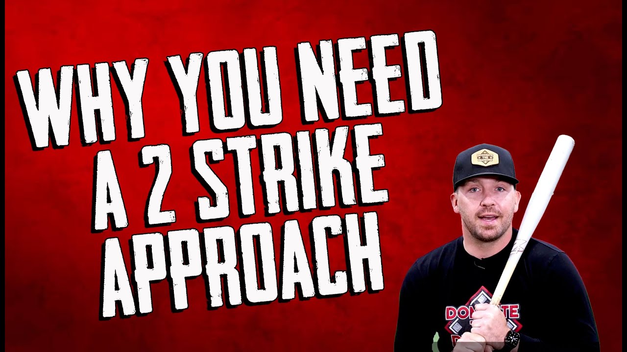 Why You NEED a TWO STRIKE APPROACH