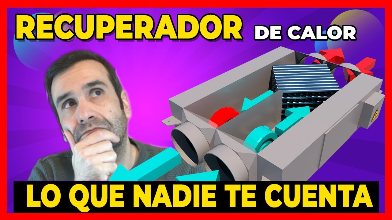 🔴¿RECUPERADOR de CALOR, merece la pena ? Los NÚMEROS HABLAN POR SI SOLOS😮. Certificado Energético📋
