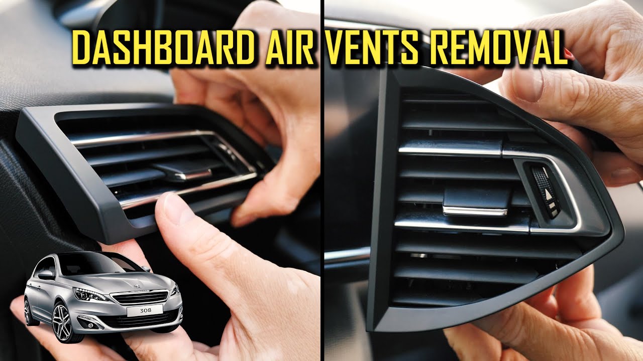 Removing Refitting Dasboard Air Vents Peugeot 308 T9