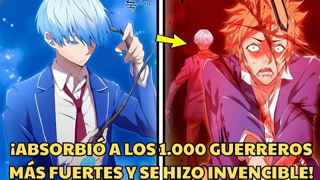 Tras Absorber 1.000 Guerreros, Nadie Pudo Detenerlo Jamás | Resumen manhwa