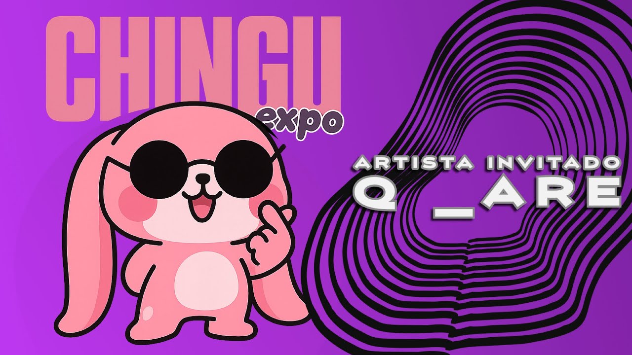 Q_ARE / ARTISTA INVITADO / CHINGU EXPO
