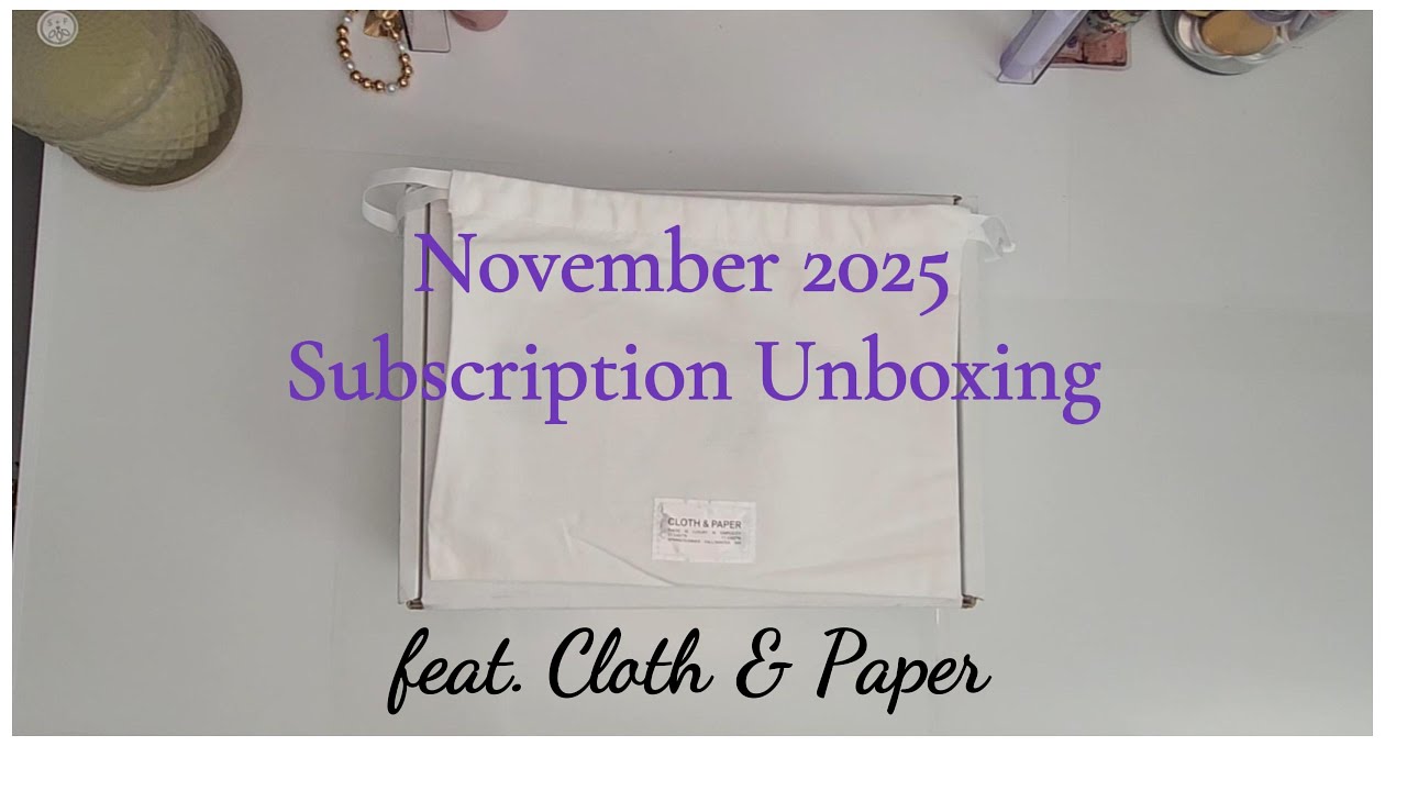 Stationery Sub Unboxing | November 2025 | Cloth & Paper