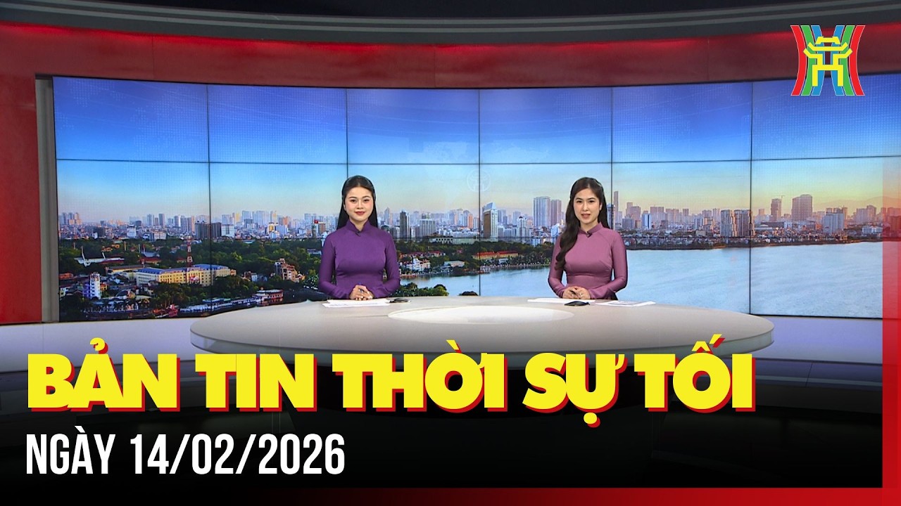 Thời sự Hà Nội tối 14/02/2026: Tổng Bí thư Tô Lâm thăm cán bộ, phóng viên VTV và VOV,...