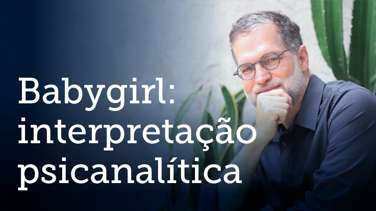 Babygirl: interpretação psicanalítica