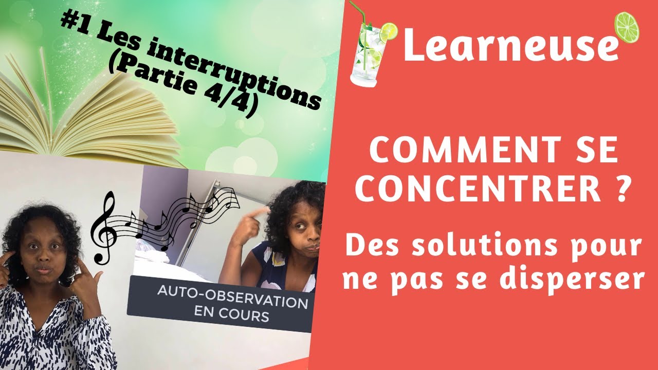 Comment se concentrer : Des solutions simples aux probl&egrave;mes de concentration (#1 Interruptions 4/4)