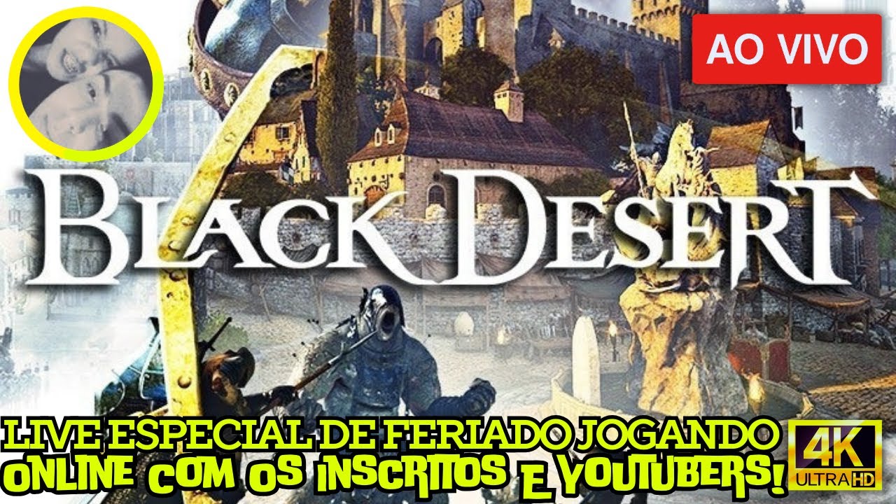 🔴[LIVE ESPECIAL DIVULGANDO OS CANAIS DOS INSCRITOS!]🔴 BLACK DESERT JOGANDO ONLINE COM OS INSCRITOS!