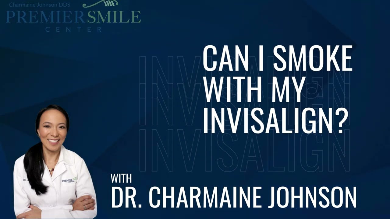 Ask the Expert: Can I Smoke with My Invisalign? | DrJohnsonDDS.com