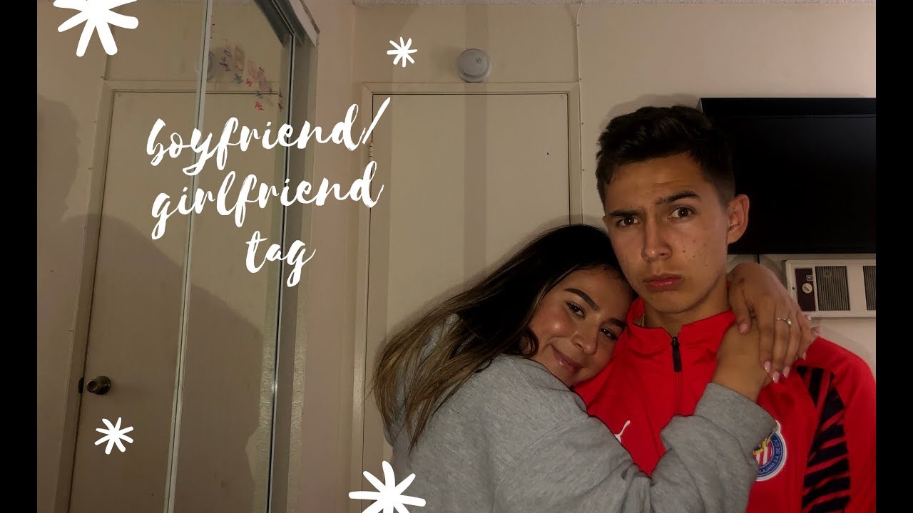 BOYFRIEND/GIRLFRIEND TAG !!!
