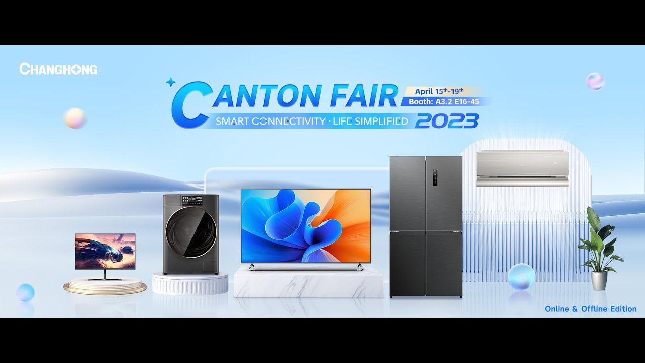 133rd Changhong Canton Fair--TV Products