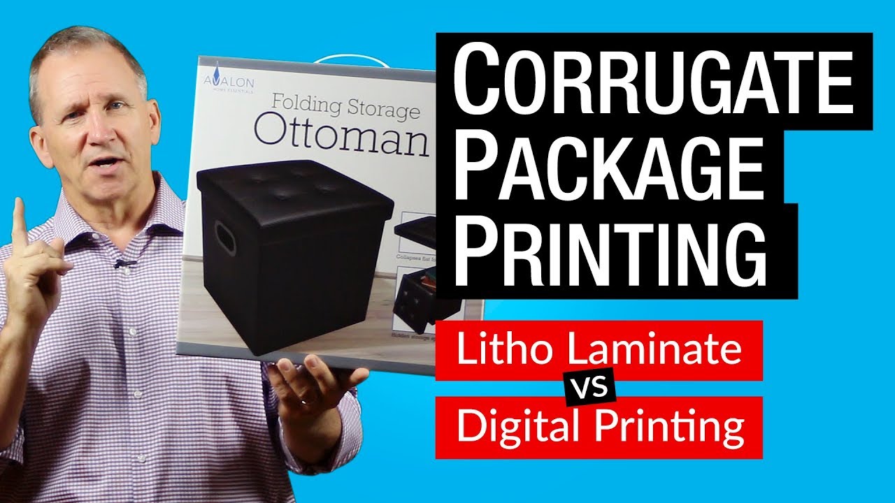 Corrugate Package Printing - Litho Laminate  vs. Digital Corrugate