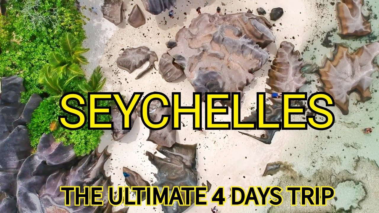 SEYCHELLES - The Ultimate 4 Days Trip