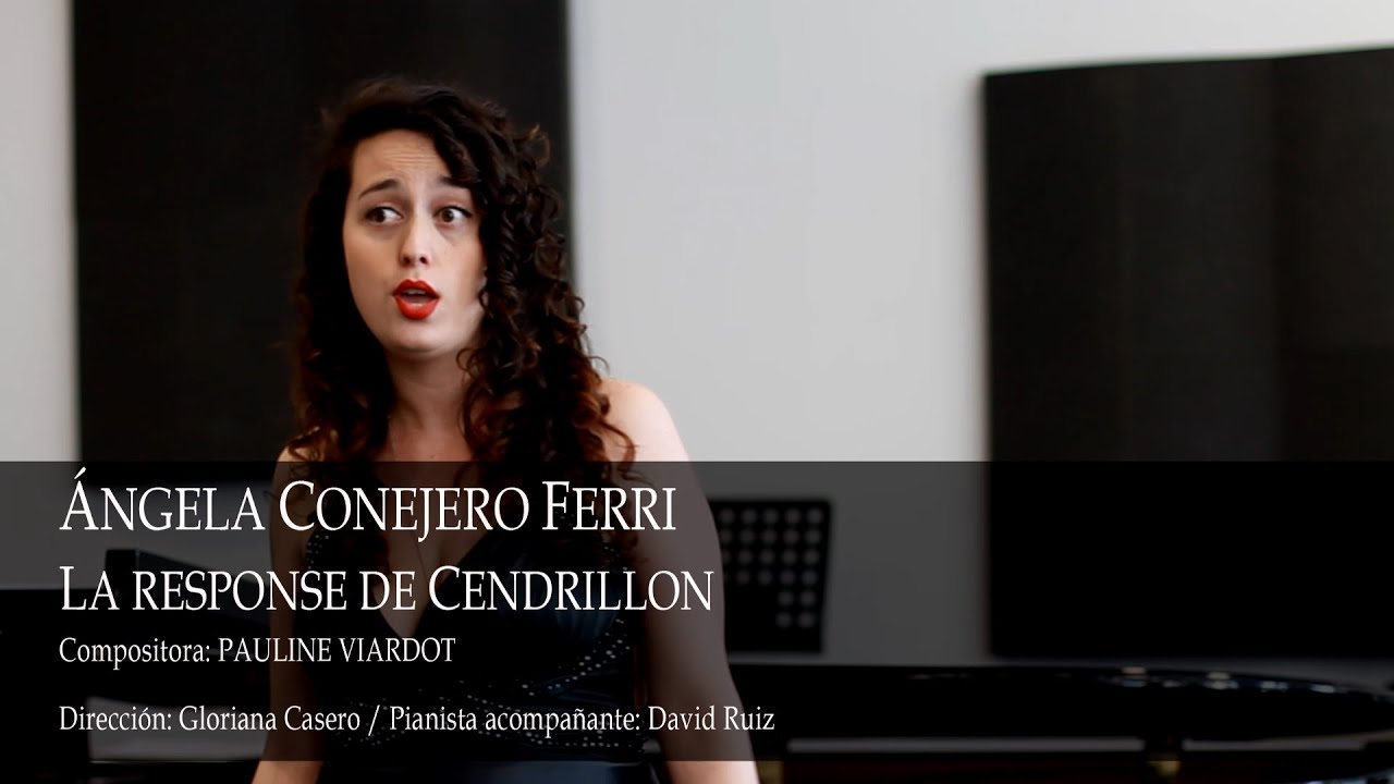 ÁNGELA CONEJERO, LA RESPONSE DE CENDRILLON (Pauline Viardot)