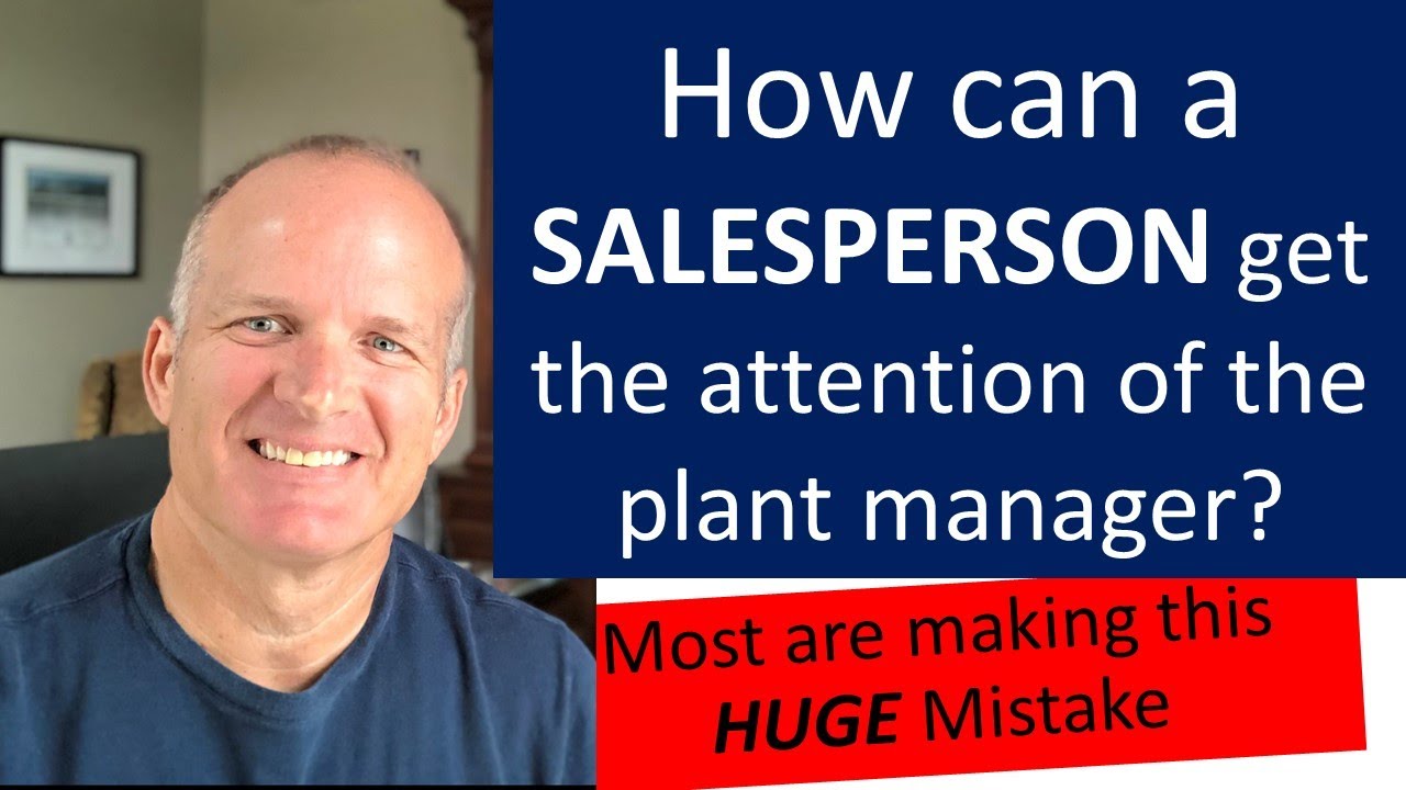 How can a salesperson get the attention of a plant manager or maintenance manager?