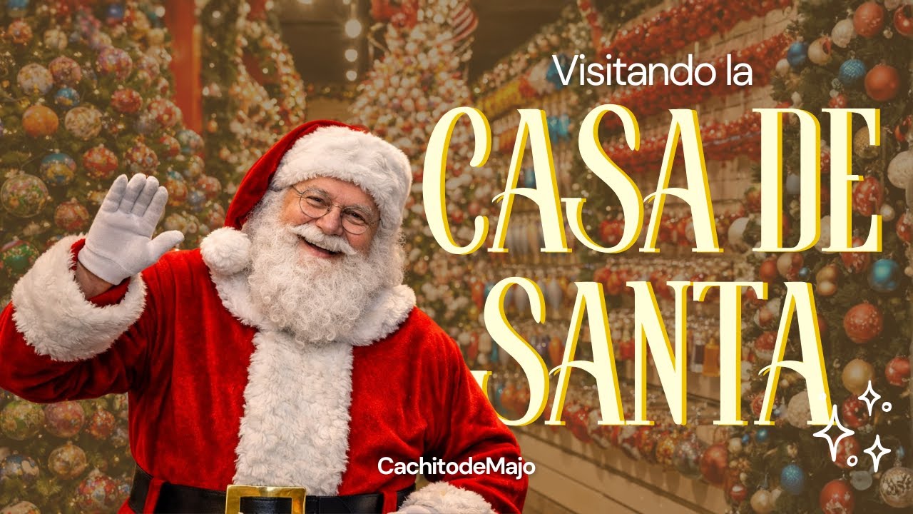 Visitamos la Casa de Santa ¿en México? 🇲🇽👀