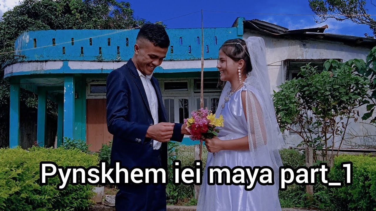 pynskhem iei maya (Part_1)love story ❤️