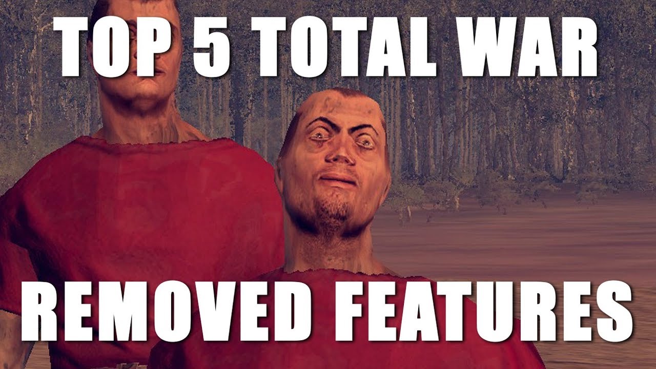 Top 5 Total War Removed Features
