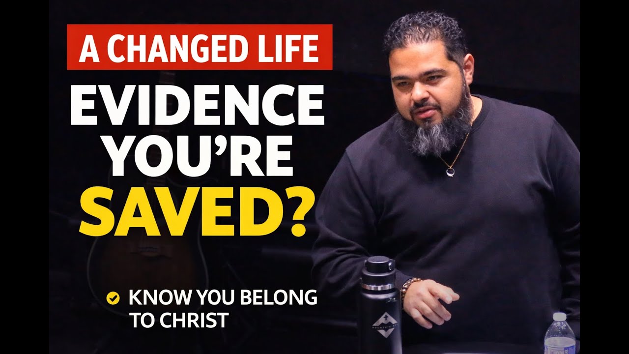 Session 2 – The Evidence of Assurance  - A Changed Life