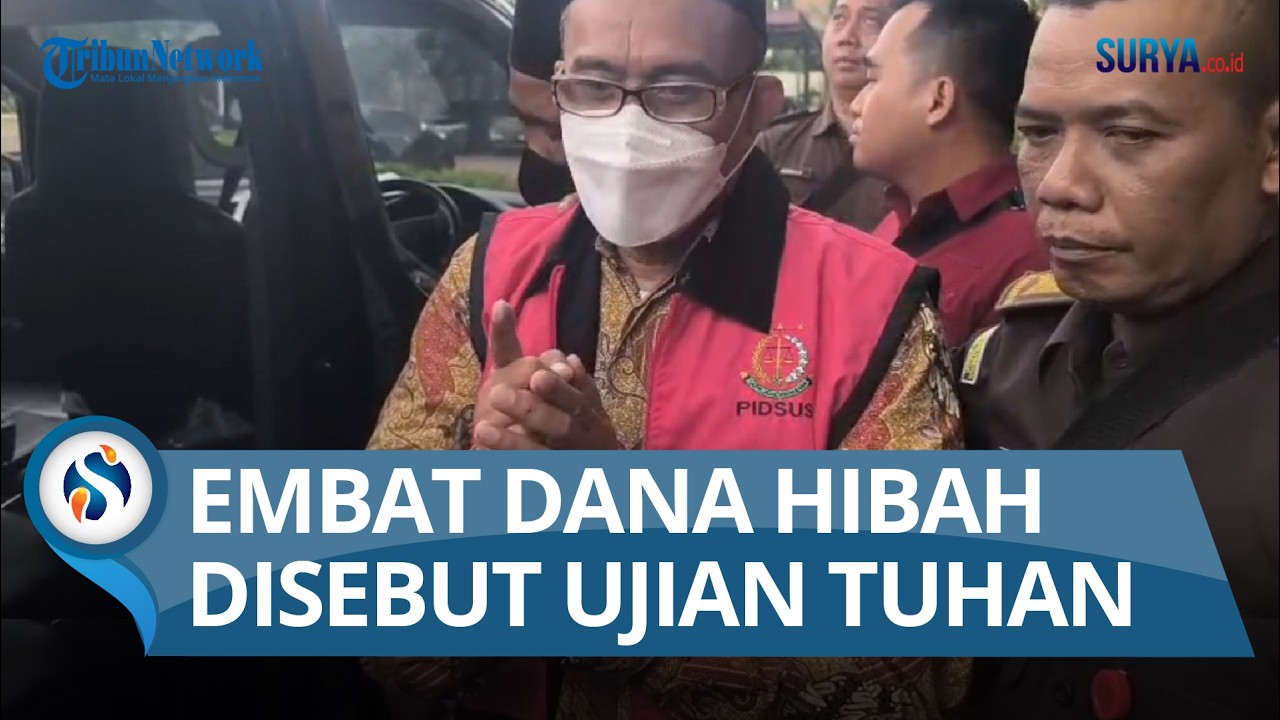 Pengasuh Ponpes di Gresik Selewengkan Dana Hibah Pemprov Jatim sebut Ujian Allah SWT