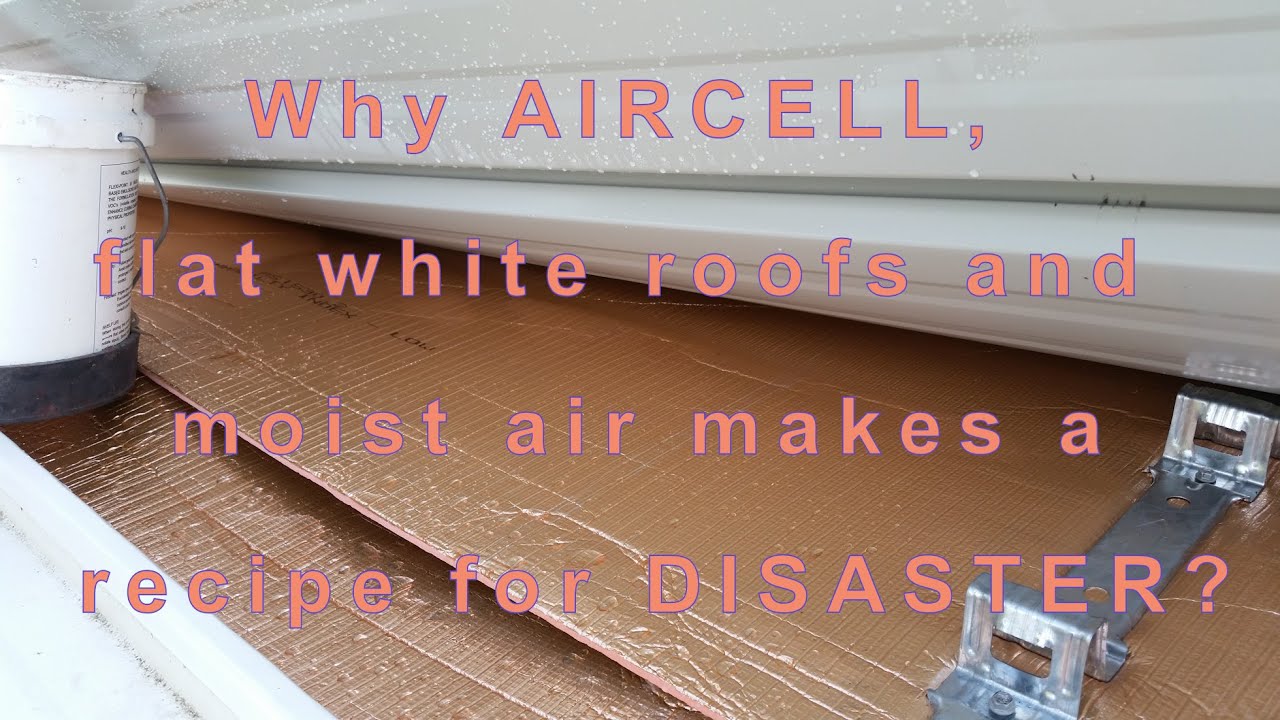 Recipe for a roof disaster   Aircell+ white flat roof+moist air