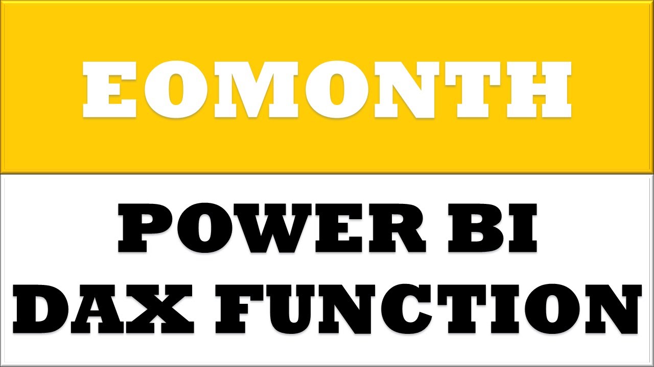 How to create EOMONTH dax function in power bi desktop