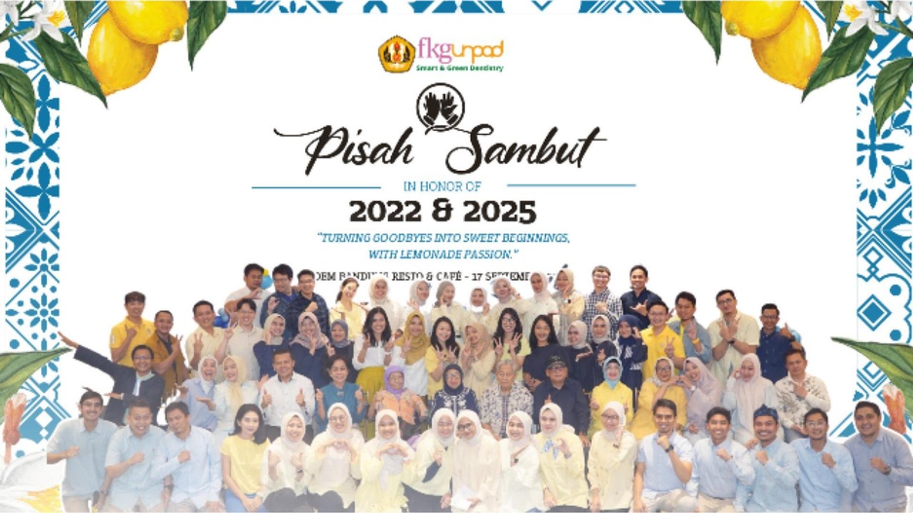 Pisah Sambut Konservasi Gigi Unpad  In Honor of 2022 & 2025