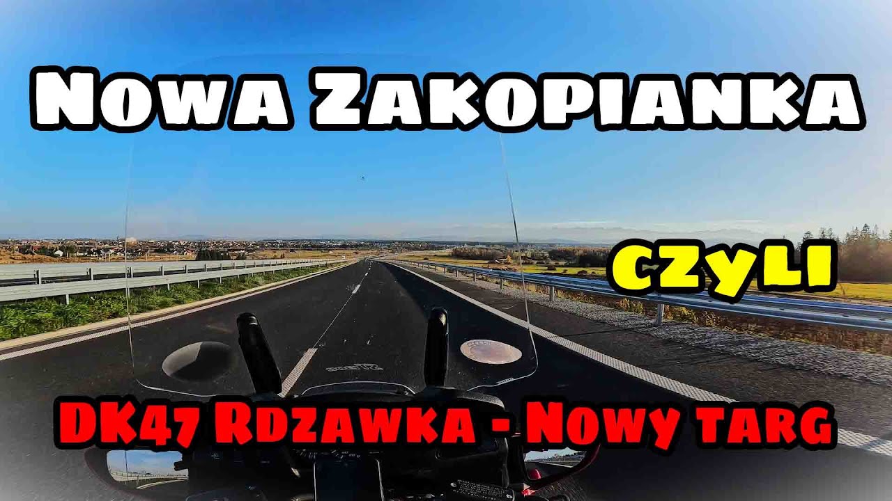 Nowa zakopianka czyli DK47 Rdzawka Nowy Targ