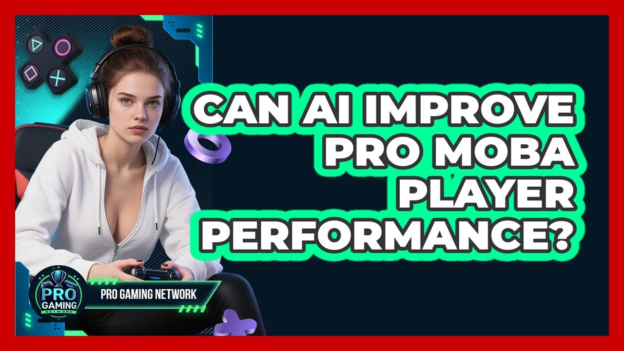 Can AI Improve Pro MOBA Player Performance? - Pro Gaming Network