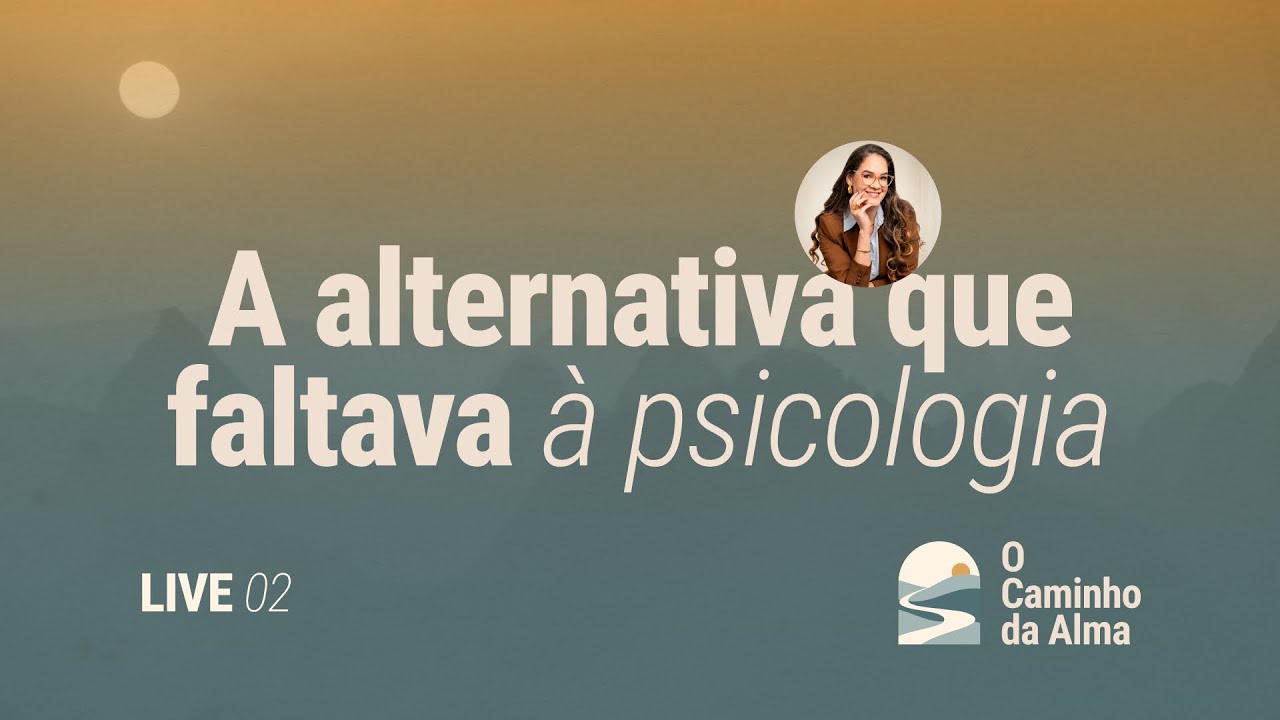 Live 2 - A alternativa que faltava à psicologia