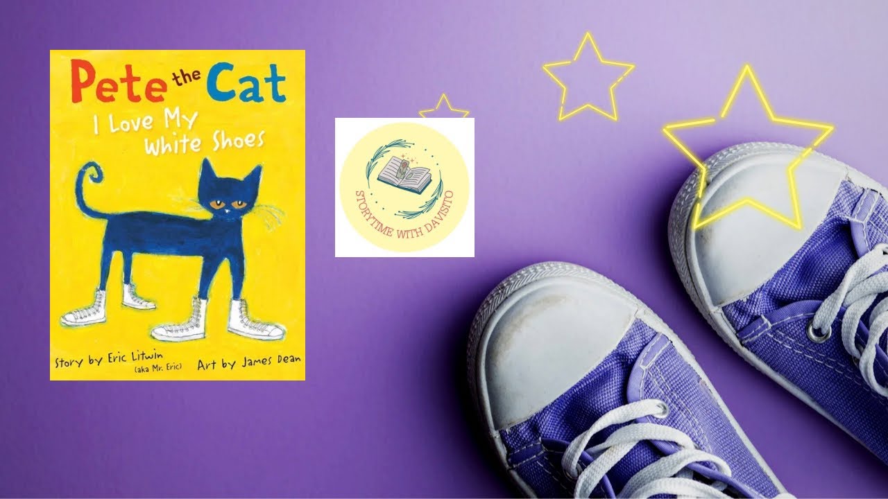 Pete the Cat I Love My White Shoes|Read Aloud  Book For Kids