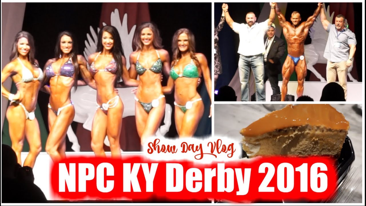 2016 NPC Kentucky Derby // SHOW DAY vlog